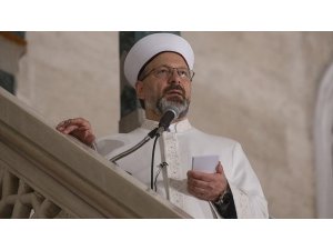 Diyanet İşleri Başkanı Erbaş: Allah dünyayı hepimiz için yaratmıştır ve dünya hepimize yeter