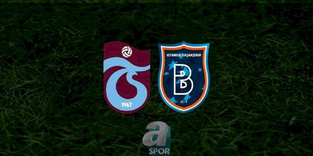 TRABZONSPOR BAŞAKŞEHİR - CANLI İZLE 