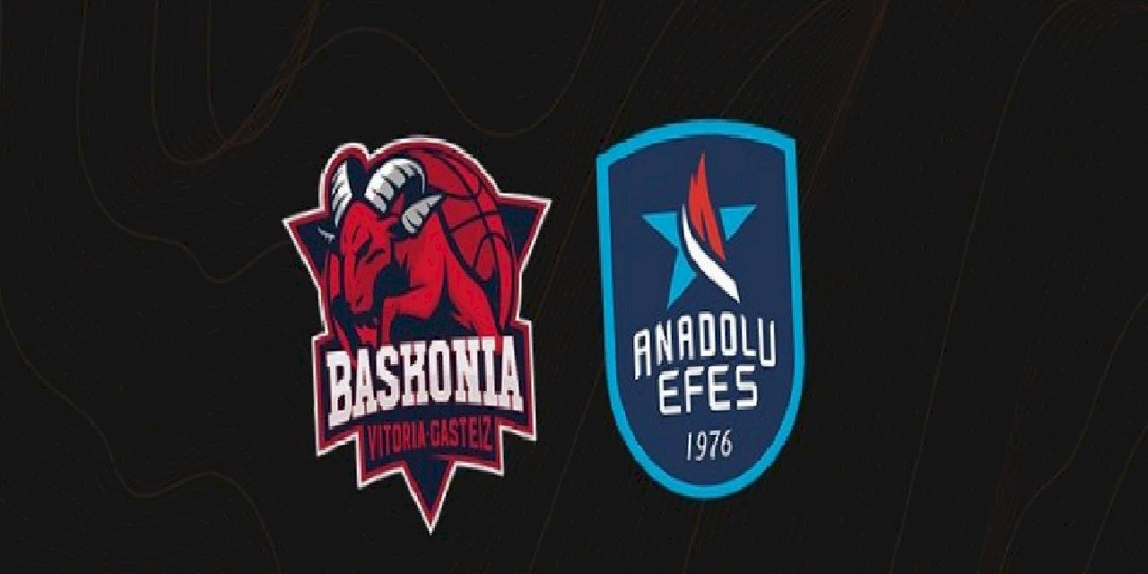 Cazoo Baskonia - Anadolu Efes maçı CANLI SKOR (THY EuroLeague maçı canlı izle)