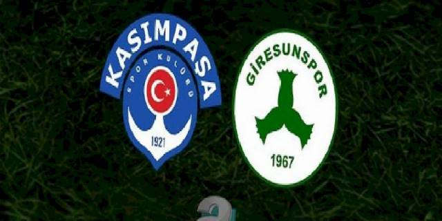 Kasımpaşa-Giresunspor canlı anlatım (Kasımpaşa-Giresunspor CANLI İZLE)