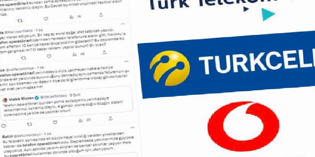 Türkcell, Vodafone ve Türk Telekom’a deprem tepkisi: Yazıklar olsun