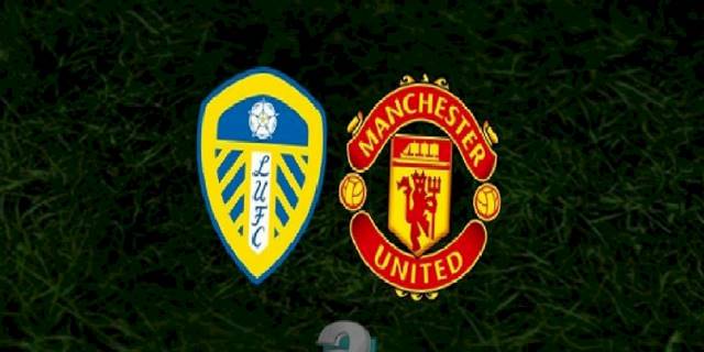 Leeds United - Manchester United maçı ne zaman, saat kaçta ve hangi kanalda? | İngiltere Premier Lig