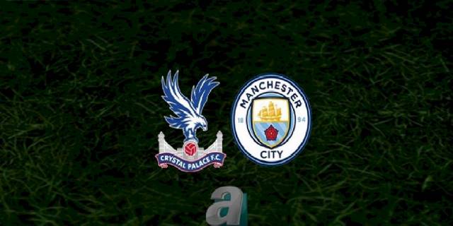 Crystal Palace - Manchester City maçı ne zaman, saat kaçta ve hangi kanalda? | İngiltere Premier Lig