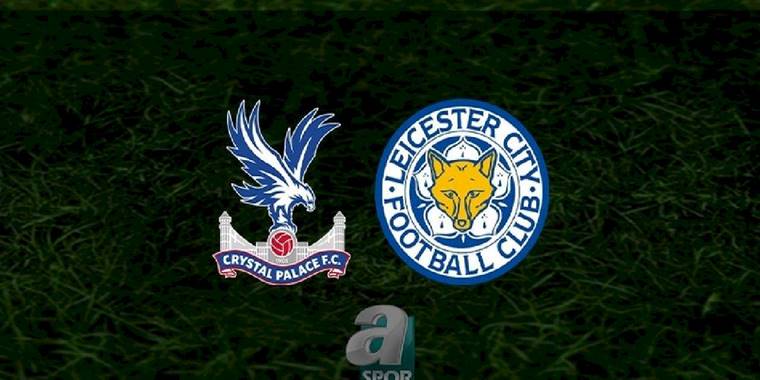 Crystal Palace - Leicester City maçı ne zaman, saat kaçta ve hangi kanalda? | İngiltere Premier Lig