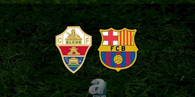 Elche - Barcelona maçı ne zaman, saat kaçta ve hangi kanalda? | İspanya La Liga