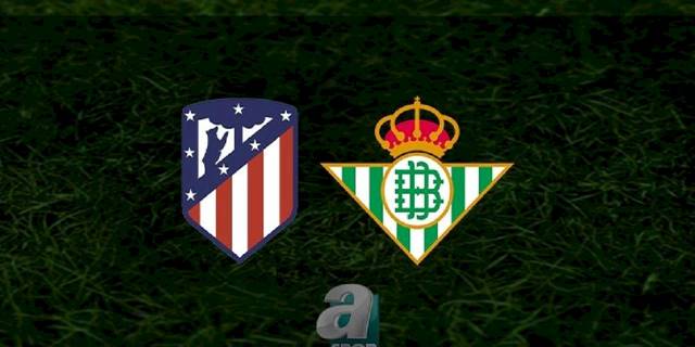 Atletico Madrid - Real Betis maçı ne zaman, saat kaçta ve hangi kanalda? | İspanya La Liga