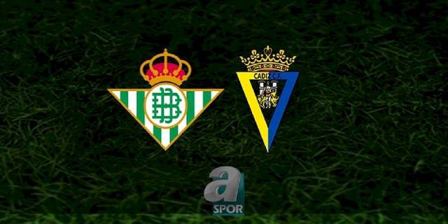 Real Betis - Cadiz maçı ne zaman, saat kaçta ve hangi kanalda? | İspanya La Liga