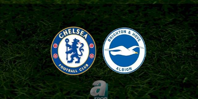 Chelsea - Brighton maçı ne zaman, saat kaçta ve hangi kanalda? | İngiltere Premier Lig