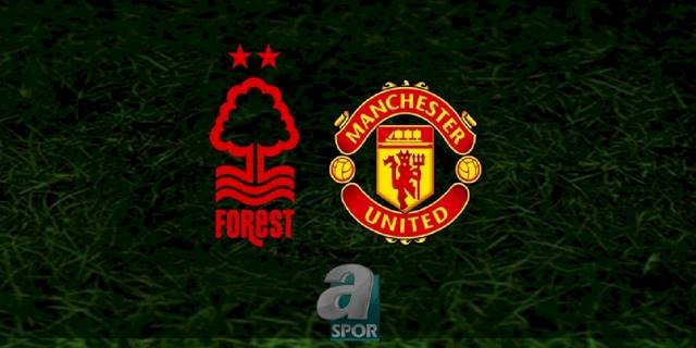 Nottingham Forest - Manchester United maçı ne zaman, saat kaçta ve hangi kanalda? | İngiltere Premier Lig