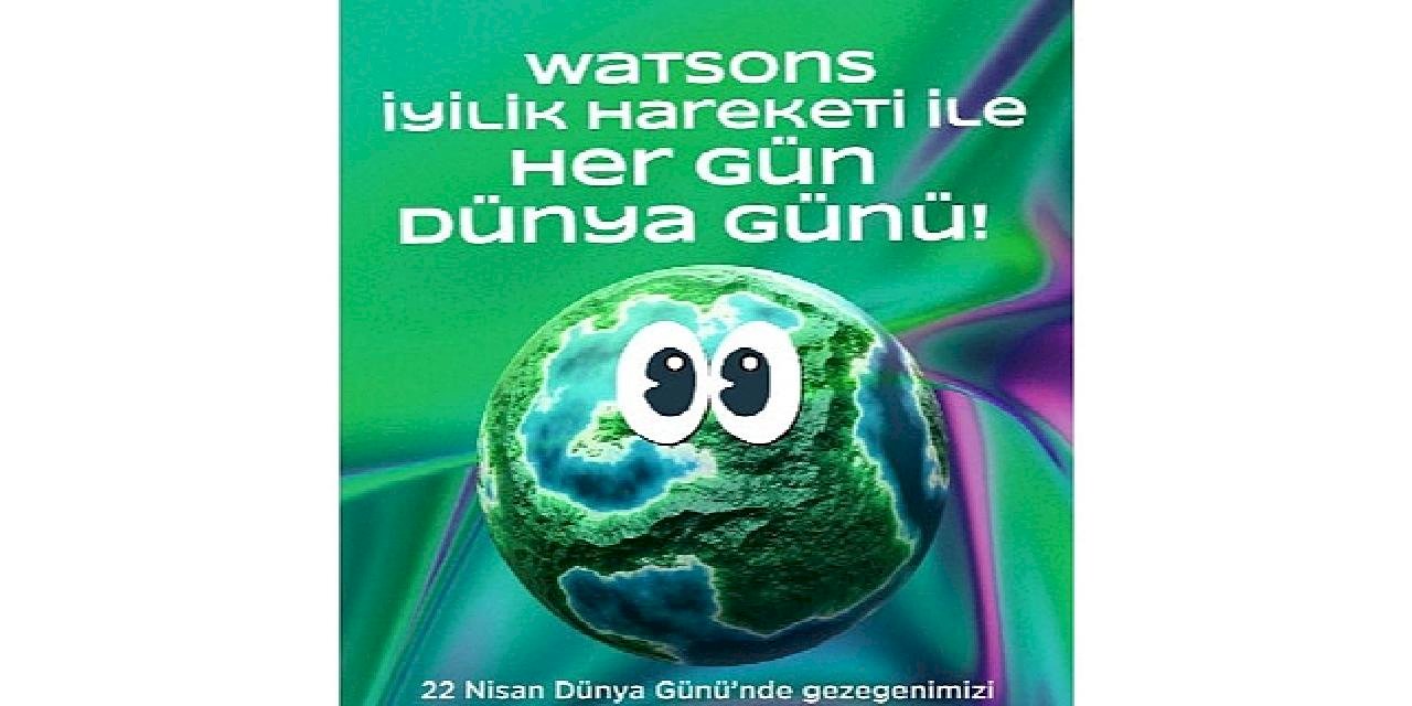 Watsons İyilik Hareketi, Herkesi Daha İyi Bir Geleceğe Çağırıyor!