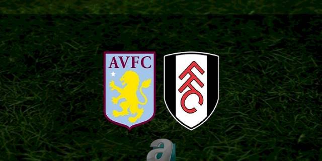 Aston Villa - Fulham maçı ne zaman, saat kaçta ve hangi kanalda? | İngiltere Premier Lig