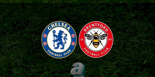 Chelsea - Brentford maçı ne zaman, saat kaçta ve hangi kanalda? | İngiltere Premier Lig