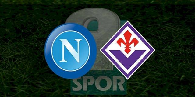 Napoli Fiorentina maçı ne zaman, saat kaçta? Hangi kanalda CANLI yayınlanacak? | İtalya Serie A Napoli-Fiorentina CANLI İZLE