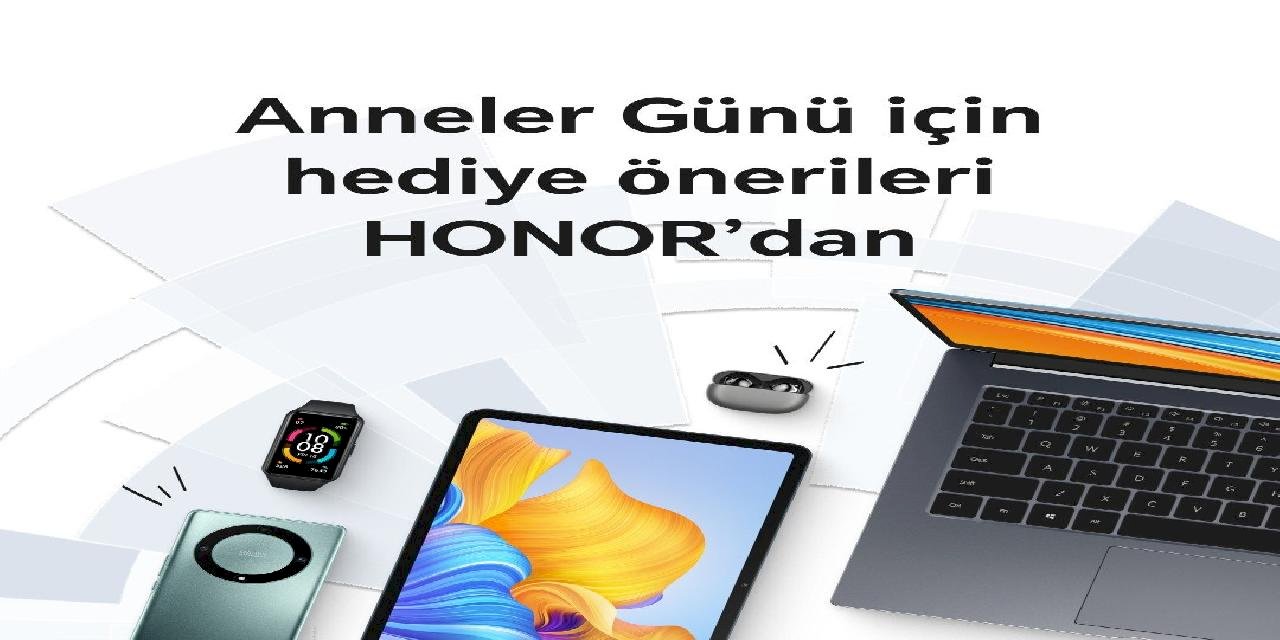 Honor’dan Anneler Günü İçin Hediye Önerileri