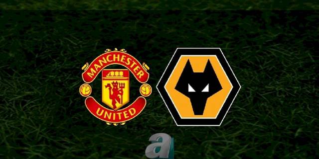 Manchester United - Wolverhampton maçı ne zaman, saat kaçta ve hangi kanalda? | İngiltere Premier Lig