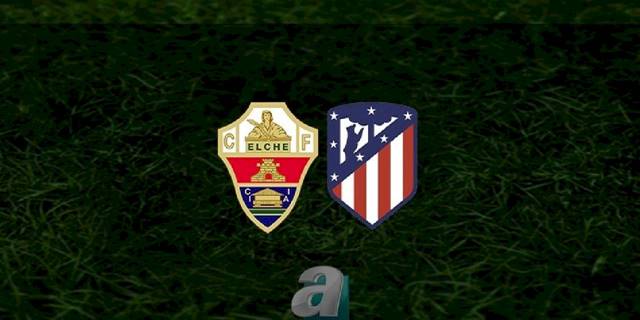 Elche - Atletico Madrid maçı ne zaman, saat kaçta ve hangi kanalda? | İspanya La Liga