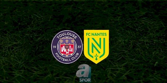 Toulouse - Nantes maçı ne zaman, saat kaçta ve hangi kanalda? | Fransa Ligue 1