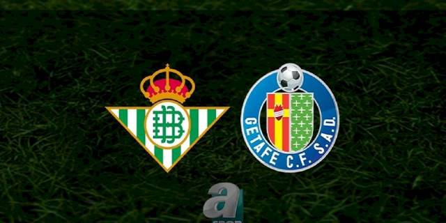 Real Betis - Getafe maçı ne zaman, saat kaçta ve hangi kanalda? | İspanya La Liga