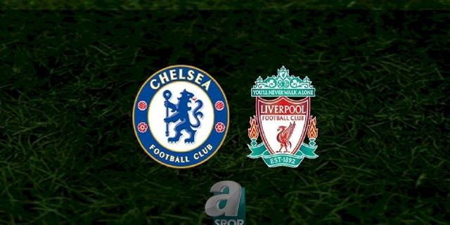 Chelsea - Liverpool maçı ne zaman, saat kaçta ve hangi kanalda? | İngiltere Premier Lig