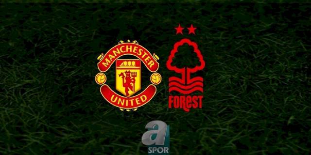 Manchester United - Nottingham Forest maçı ne zaman, saat kaçta ve hangi kanalda? | İngiltere Premier Lig