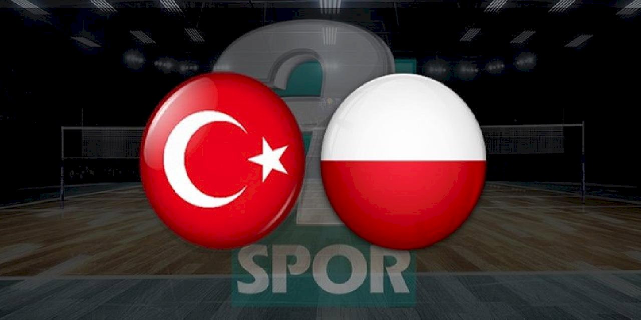 Türkiye Polonya voleybol maçı CANLI İZLE (Türkiye-Polonya canlı skor)