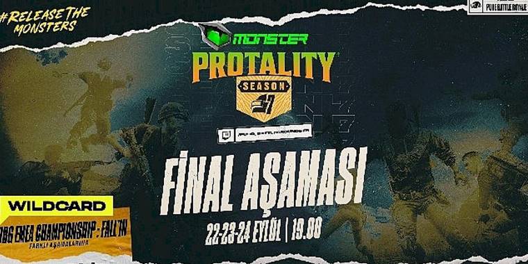 MONSTER PROTALITY Season 7 Final Aşaması, 22-23-24 Eylül'de Sizlerle