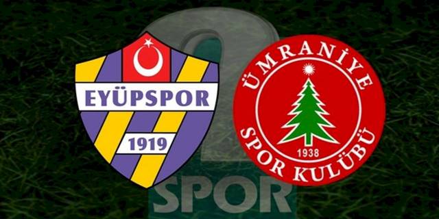 Eyüpspor Ümraniyespor maçı ne zaman, saat kaçta? Hangi kanalda CANLI yayınlanacak? | 1. Lig