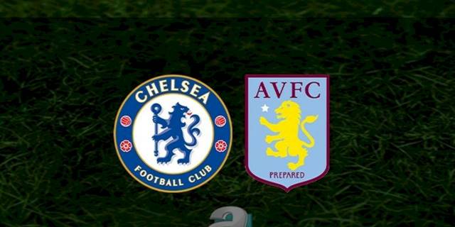 Chelsea - Aston Villa maçı ne zaman, saat kaçta ve hangi kanalda? | İngiltere Premier Lig