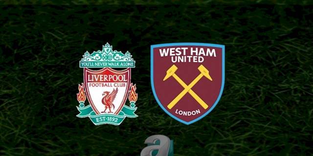 Liverpool - West Ham United maçı ne zaman, saat kaçta ve hangi kanalda? | İngiltere Premier Lig