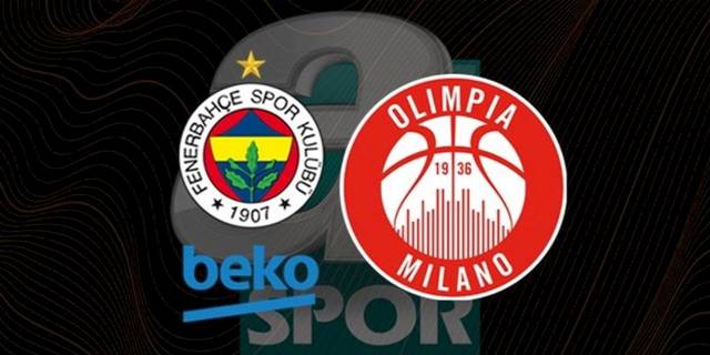 Fenerbahçe Beko Olimpia Milano basketbol maçı CANLI İZLE (F.Bahçe Beko-Olimpia Milano canlı skor)