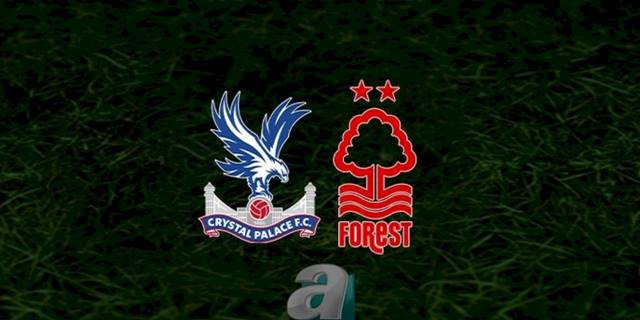 Crystal Palace - Nottingham Forest maçı ne zaman, saat kaçta ve hangi kanalda canlı yayınlanacak? | İngiltere Premier Lig