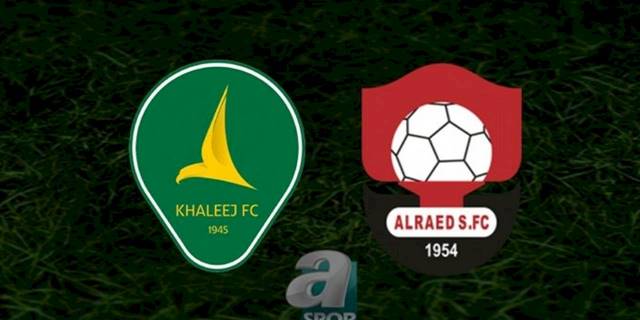 AL Khaleej Saihat FC - Al-Raed Club FC maçı ne zaman? Saat kaçta ve hangi kanalda yayınlanacak?