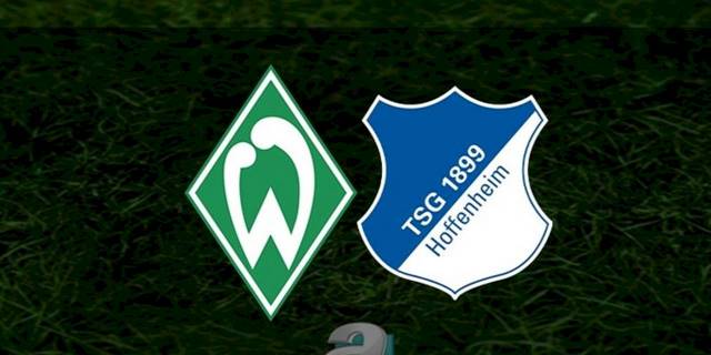 Werder Bremen - Hoffenheim maçı ne zaman, saat kaçta ve hangi kanalda? | Almanya Bundesliga