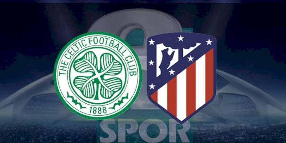 Celtic Atletico Madrid maçı ne zaman, saat kaçta? Hangi kanalda CANLI yayınlanacak? | UEFA Şampiyonlar Ligi