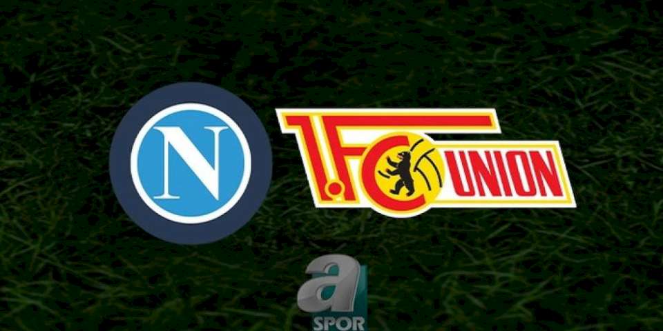 Napoli - Union Berlin maçı ne zaman, saat kaçta, hangi kanalda? | UEFA Şampiyonlar Ligi