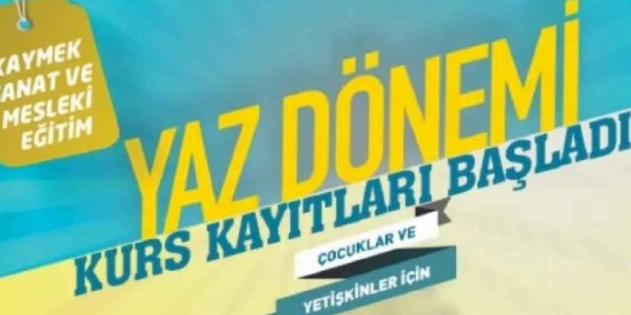 Kayseri'de KAYMEK Yaz Kursları kayıtları başladı