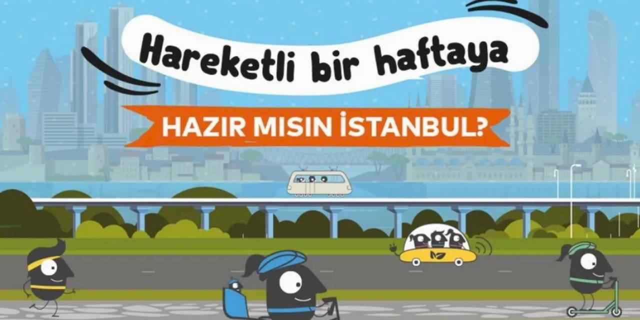 İstanbul'u hareketli bir hafta bekliyor!