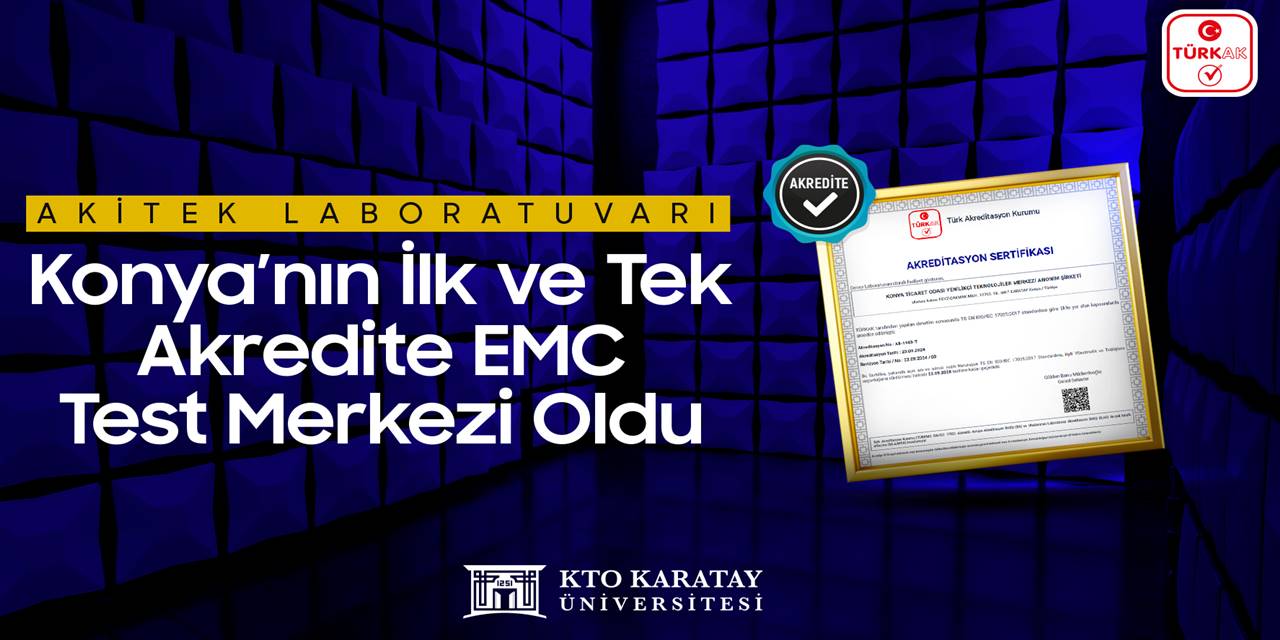 AKİTEK Laboratuvarı, Konya'da İlk ve Tek Akredite EMC Test Merkezi Oldu