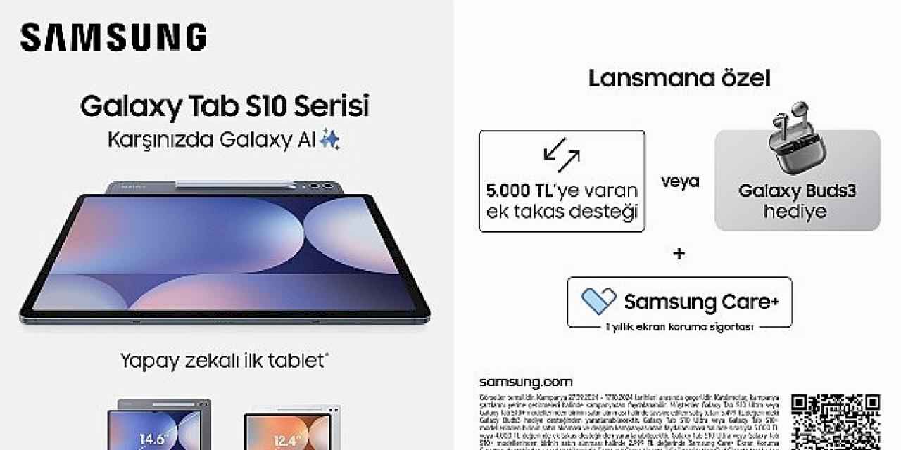 Samsung'dan yeni Galaxy Tab S10 Serisi tabletlerde lansmana özel kampanya