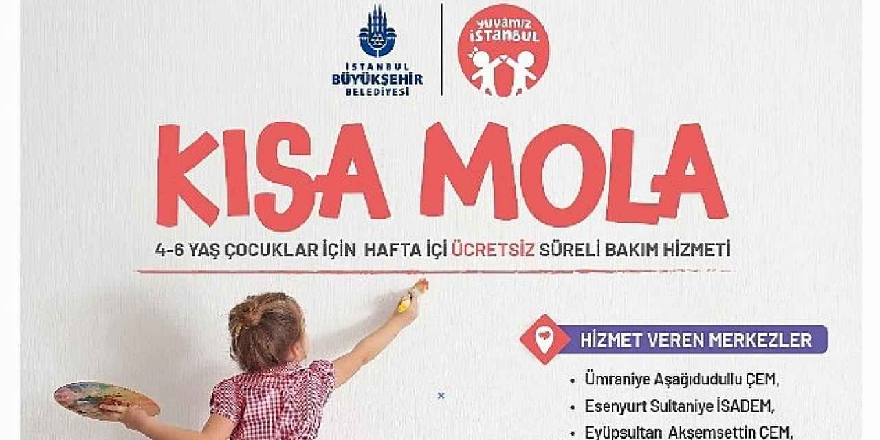 Yuvamız İstanbul Kısa Mola Merkezleri Açılıyor