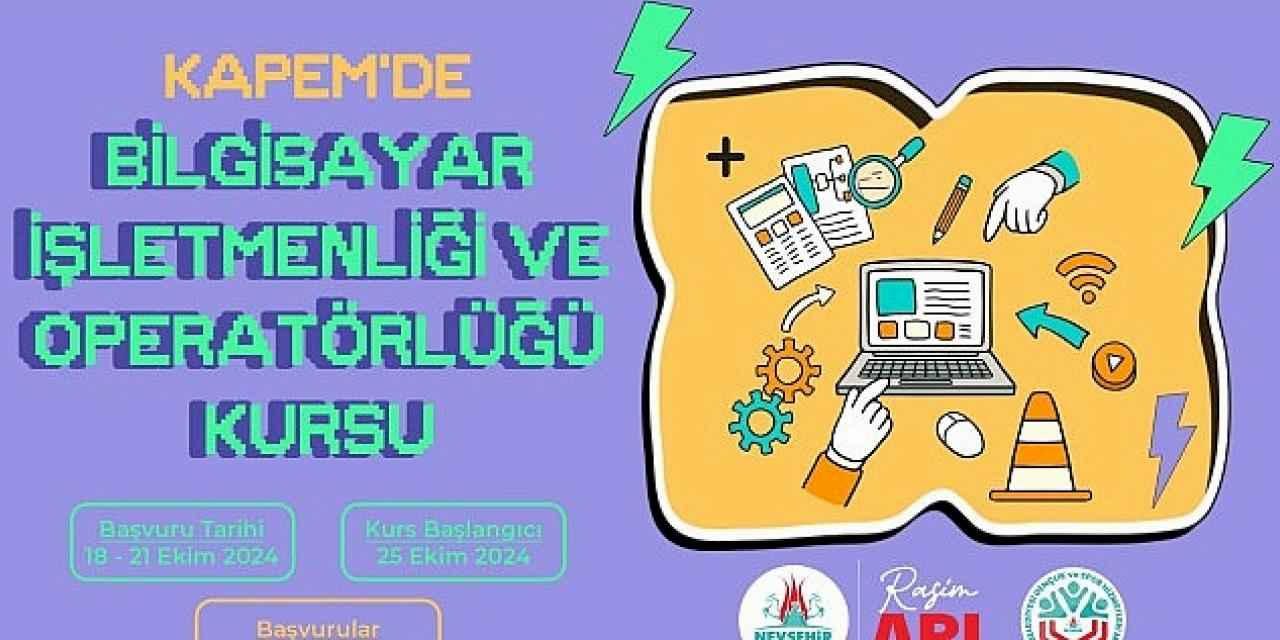 Bilgisayar işletmenliği ve operatörlüğü kursu açılacak.