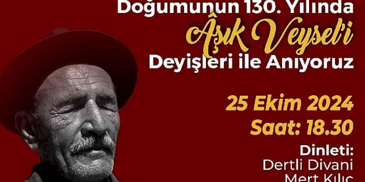 Aşık Veysel 130. Doğum Gününde Çankaya'da Anılacak