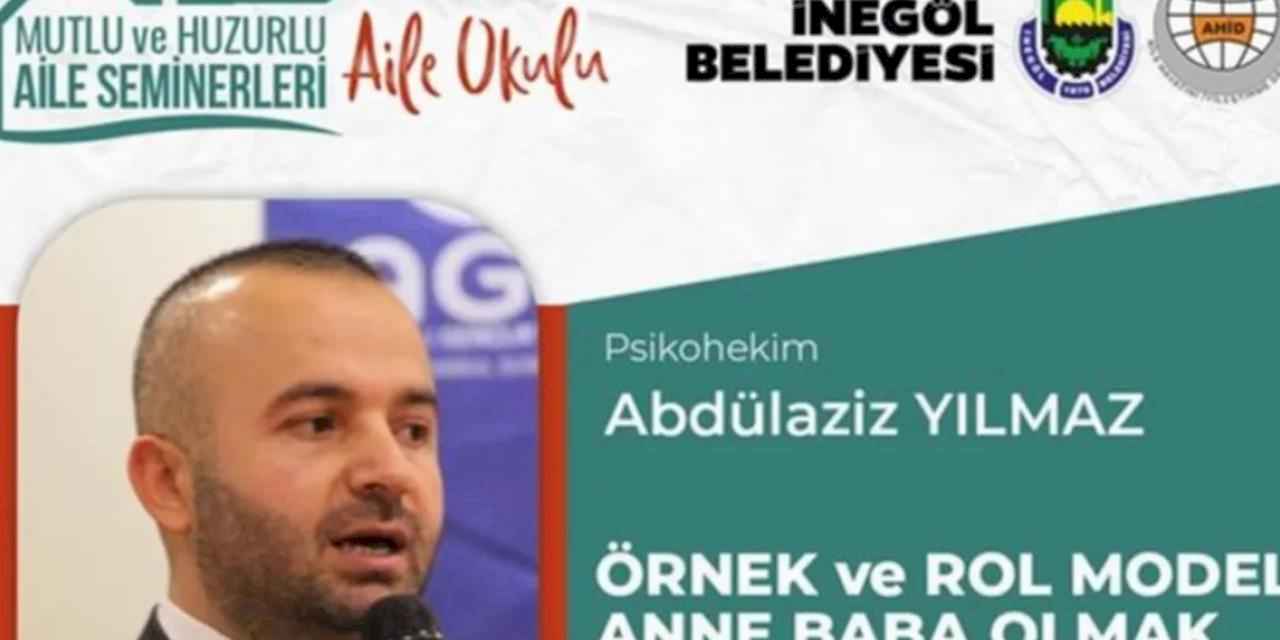 Bursa İnegöl'de 'Aile Okulu'nda bu hafta: Örnek ve Rol Model Anne Baba Olmak