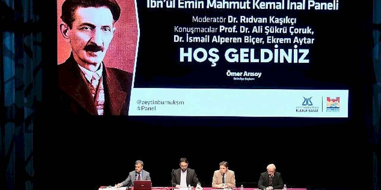 Doğumunun 153. Yılında İbn'ül Emin Mahmut Kemal İnal Paneli Zeytinburnu Kültür Sanat'ta düzenlendi