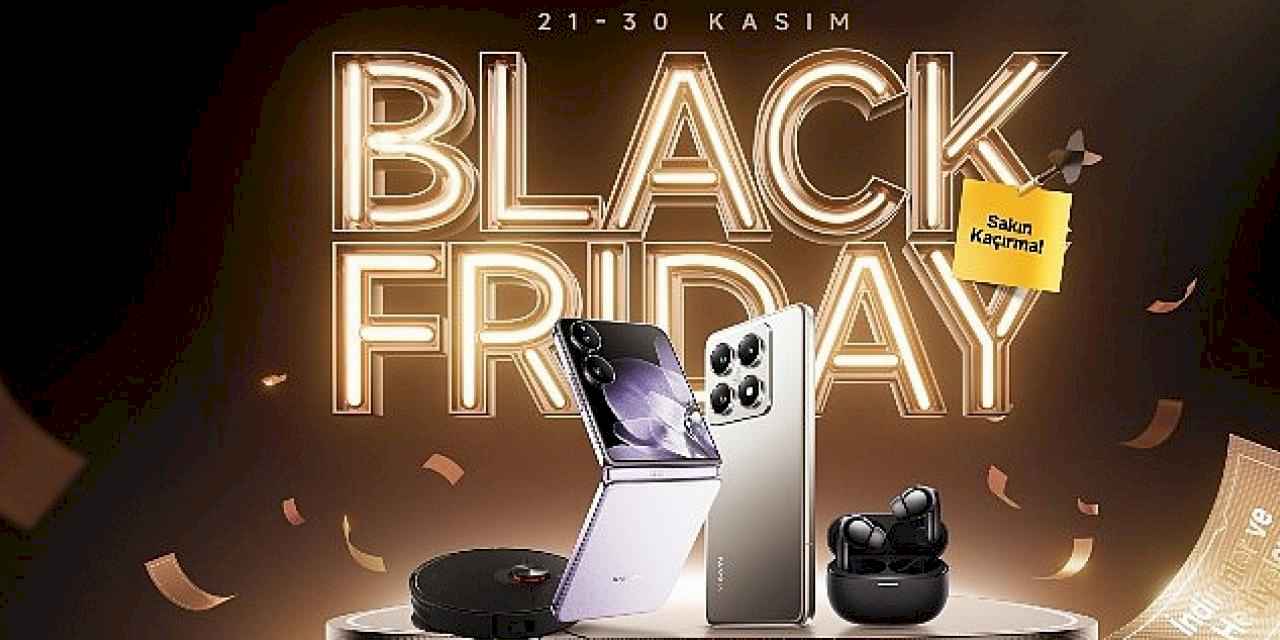 Xiaomi'den Black Friday'e Özel Büyük Fırsatlar Başladı!