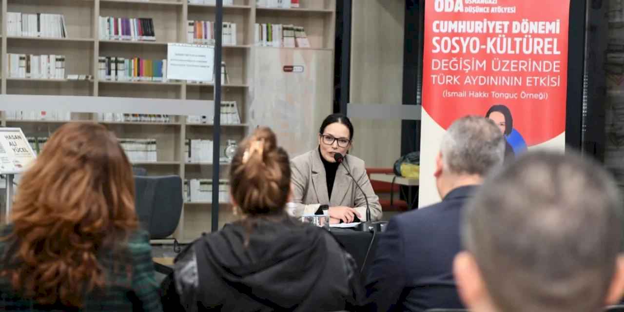 Cumhuriyet dönemi sosyo-kültürel değişimi Osmangazi'de konuşuldu