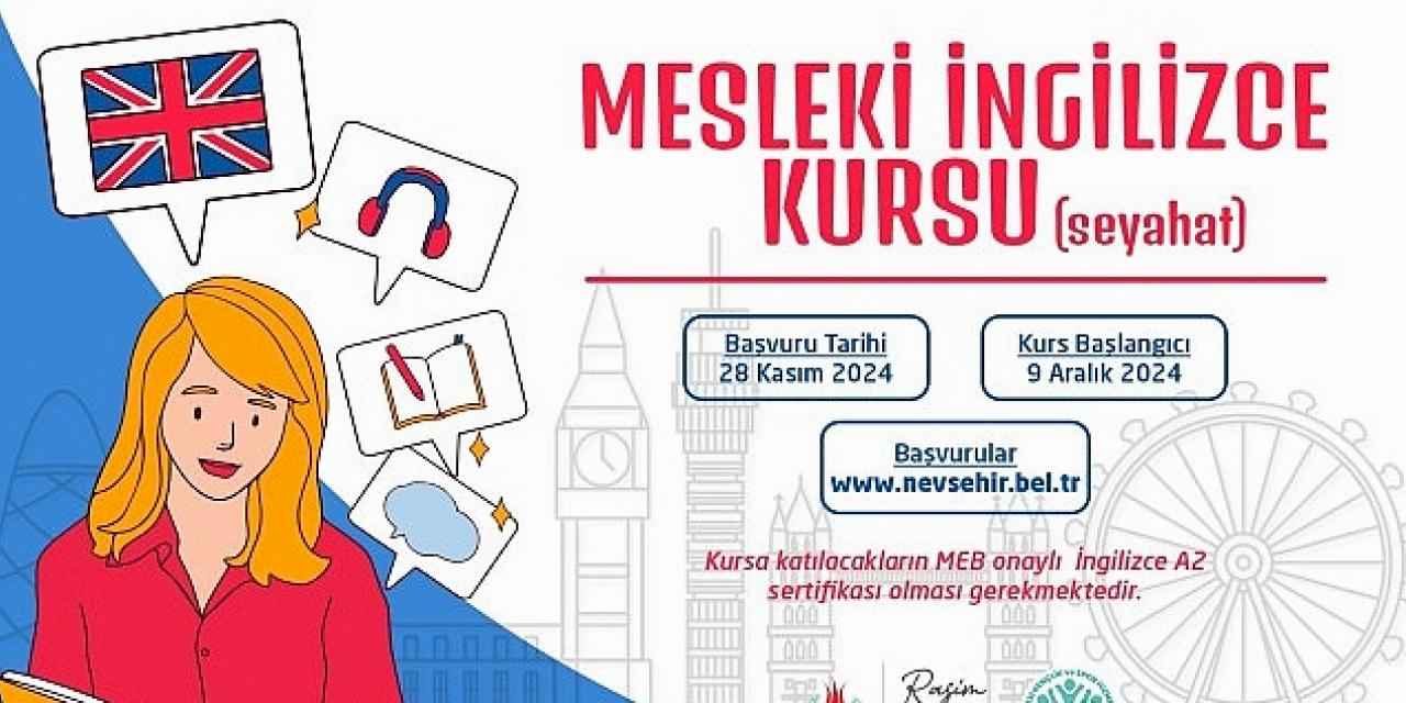 Nevşehir Belediyesi Gençlik ve Spor Hizmetleri Müdürlüğü bünyesinde Seyahat içerikli Mesleki İngilizce kursu açılacak.