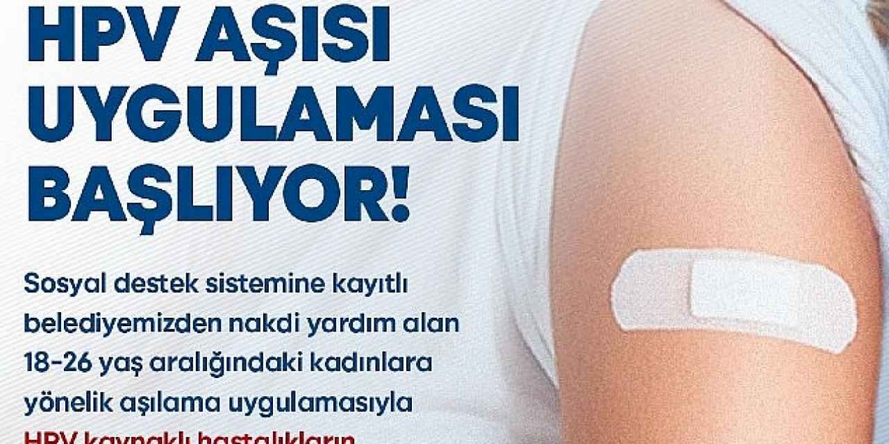 İzmir Büyükşehir'in ücretsiz HPV aşısı için başvurular başladı