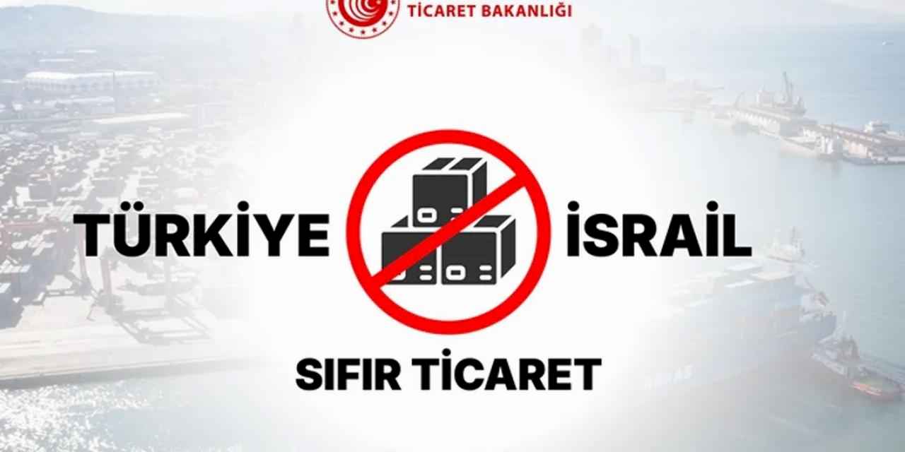 İsrail ile ticareti durdurma sürecine kapsamlı rapor